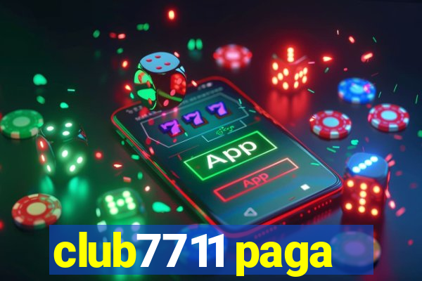 club7711 paga